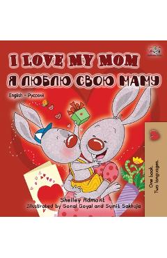Coperta cărții 'I Love My Mom (English Russian Bilingual Book) - Shelley Admont'