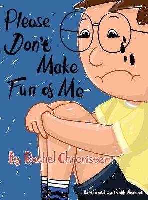 Please Don't Make Fun of Me - Rachel Chronister