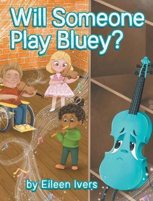 Will Someone Play Bluey? - Eileen Ivers