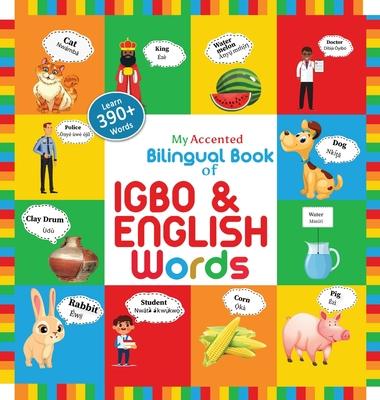 My Accented Bilingual Book of Igbo& English Words - Helena Chinweoke