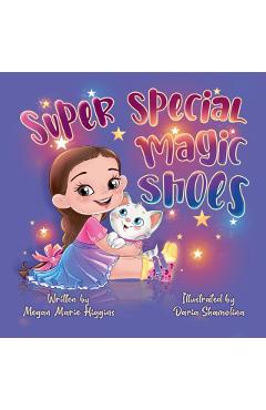 Super Special Magic Shoes - Megan Higgins