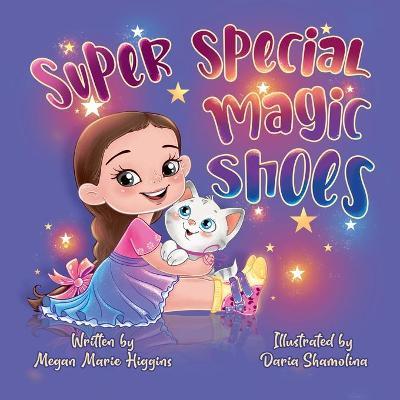 Super Special Magic Shoes - Megan Higgins