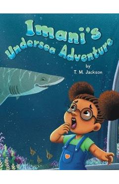 Coperta cărții 'Imani's Undersea Adventure - T. M. Jackson'