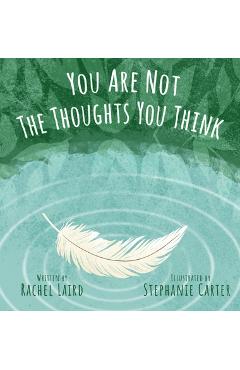 Coperta cărții 'You Are Not the Thoughts You Think - Rachel Laird'