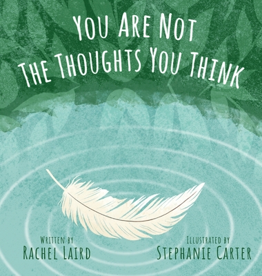Coperta cărții 'You Are Not the Thoughts You Think - Rachel Laird'
