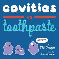 Cavities vs. Toothpaste - Didi Dragon