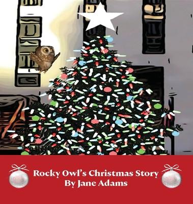 Rocky Owl's Christmas Story - Jane L. Adams