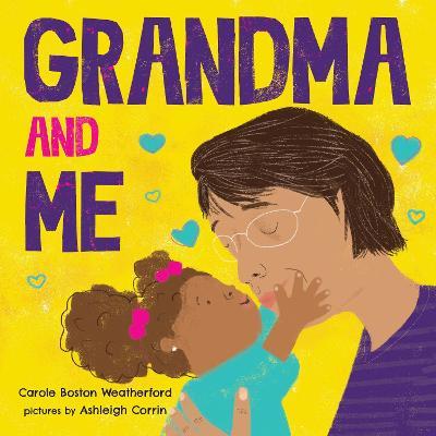 Grandma and Me - Carole Weatherford