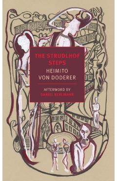 The Strudlhof Steps: The Depth of the Years - Heimito Von Doderer