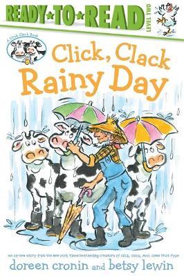 Click, Clack Rainy Day/Ready-To-Read Level 2 - Doreen Cronin