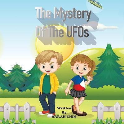 The Mystery of the Ufos - Sarah Chin