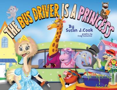 The Bus Driver is a Princess - Susan J. Cook
