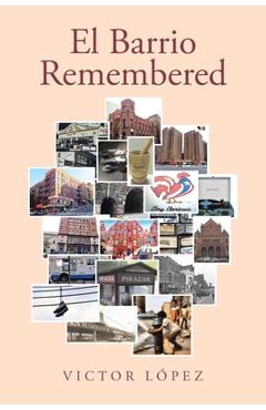 Coperta cărții 'El Barrio Remembered - Victor L�pez'