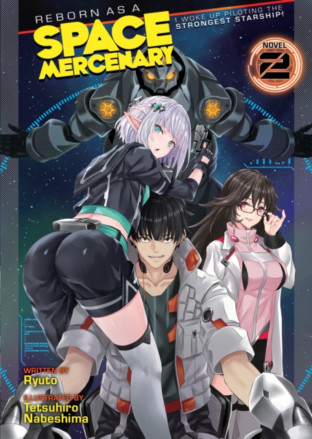 Reborn as a Space Mercenary: I Woke Up Piloting the Strongest Starship! (Light Novel) Vol. 2 - Ryuto
