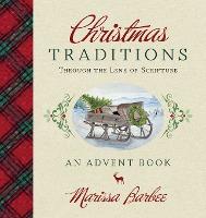 Christmas Traditions Through The Lens of Scripture - Marissa Barbee