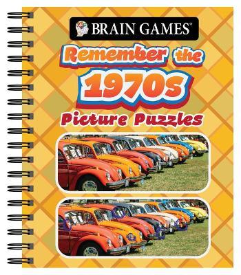 Brain Games - Picture Puzzles: Remember the 1970s - Publications International Ltd