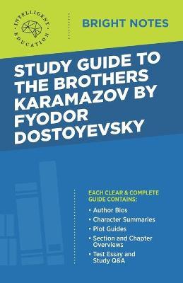 Study Guide to The Brothers Karamazov by Fyodor Dostoyevsky - Intelligent Education