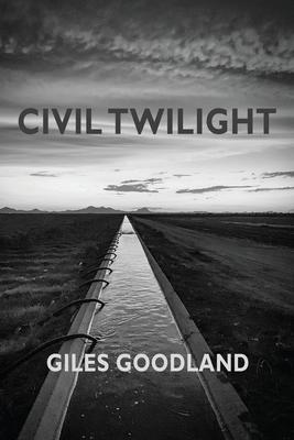 Civil Twilight - Giles Goodland