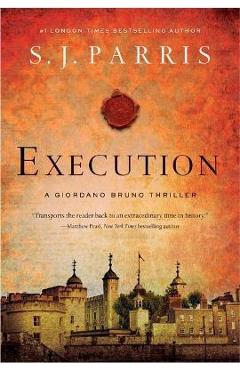 Coperta cărții 'Execution: A Giordano Bruno Thriller - S. J. Parris'