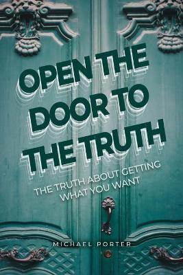 Open the Door to the Truth - Michael Porter