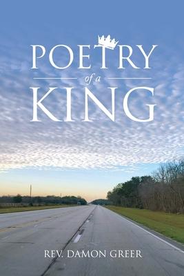 Poetry of a King - Damon Greer
