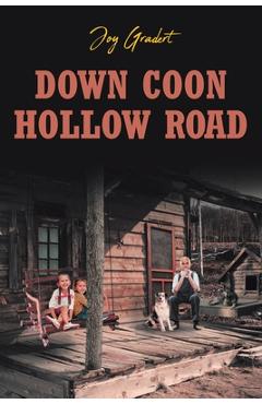 Coperta cărții 'Down Coon Hollow Road - Joy Gradert'