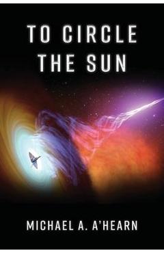 Poza produsului To Circle the Sun - Michael A. A'hearn