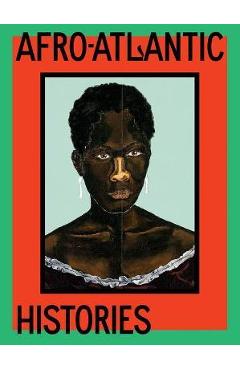 Poza produsului Afro-Atlantic Histories - Adriano Pedrosa