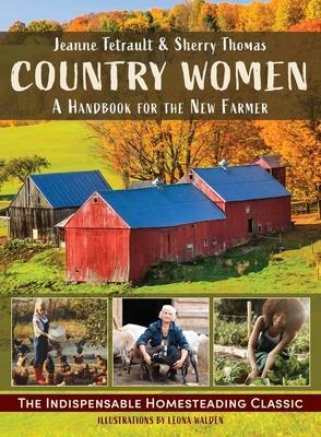 Country Women: A Handbook for the New Farmer - Sherry Thomas