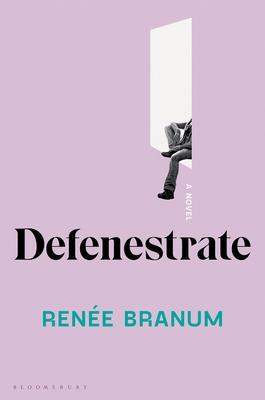 Defenestrate - Renee Branum