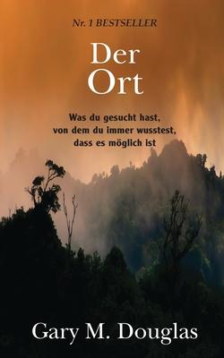 Der Ort (German) - Gary M. Douglas