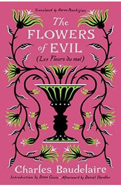 The Flowers of Evil: (Les Fleurs Du Mal) - Charles Baudelaire