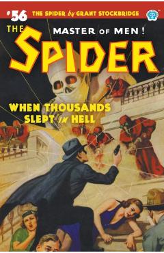 The Spider #56: When Thousands Slept in Hell - Grant Stockbridge
