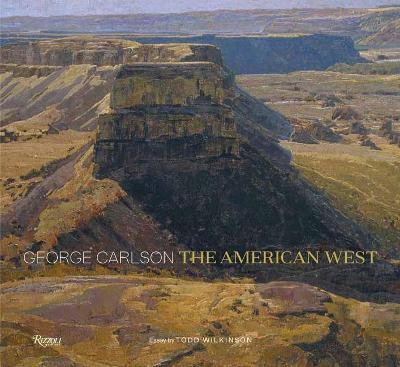 George Carlson: The American West - George Carlson