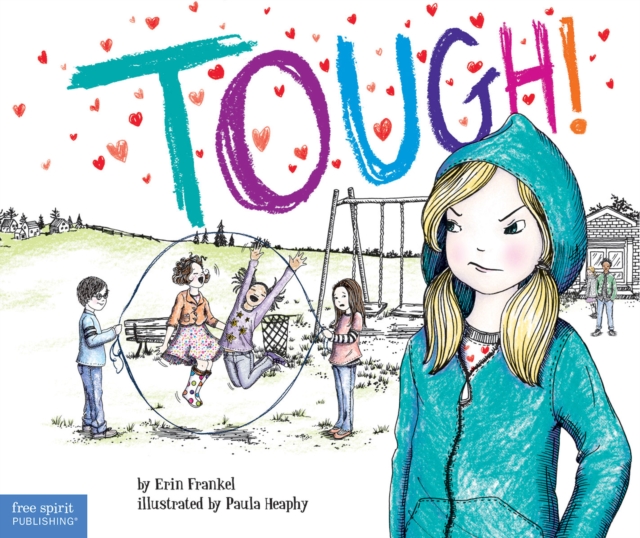 Tough!: A Story about How to Stop Bullying in Schools - Erin Frankel