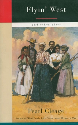Flyin' West and Other Plays - Pearl Cleage