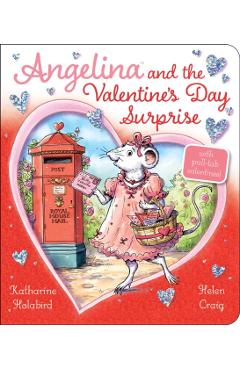 Angelina and the Valentine's Day Surprise - Katharine Holabird