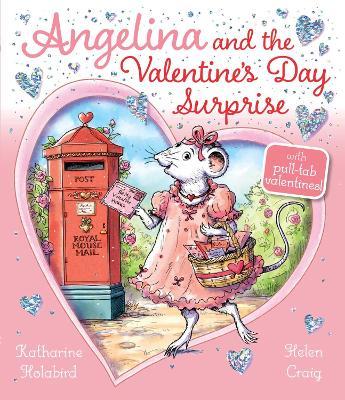 Angelina and the Valentine's Day Surprise - Katharine Holabird