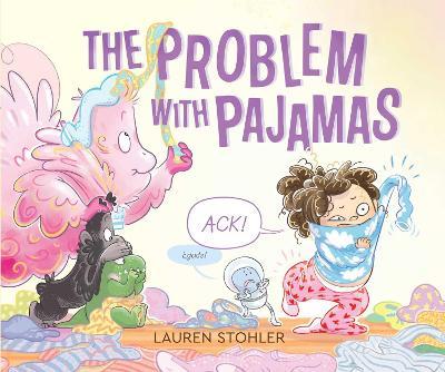 The Problem with Pajamas - Lauren Stohler