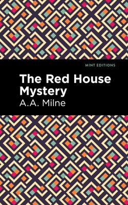 The Red House Mystery - A. A. Milne