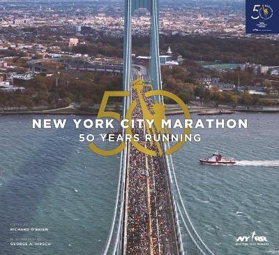 The New York City Marathon: Fifty Years Running - Richard O'brien