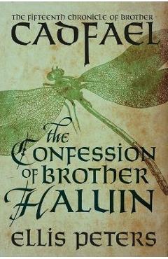 Coperta cărții 'The Confession of Brother Haluin - Ellis Peters'