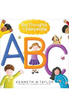 Coperta cărții 'Big Thoughts for Little People ABC - Kenneth N. Taylor'