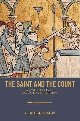 The Saint and the Count: A Case Study for Reading Like a Historian - Leah Shopkow