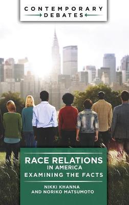 Race Relations in America: Examining the Facts - Nikki Khanna
