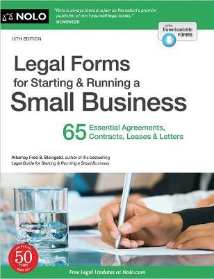 Legal Forms for Starting & Running a Small Business: 65 Essential Agreements, Contracts, Leases & Letters - Fred S. Steingold