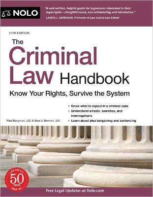 The Criminal Law Handbook: Know Your Rights, Survive the System - Paul Bergman