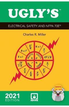 Coperta cărții 'Ugly's Electrical Safety and Nfpa 70e 2021 5e - Charles R. Miller'