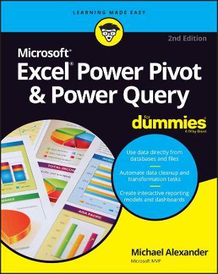 Excel Power Pivot & Power Query for Dummies - Michael Alexander