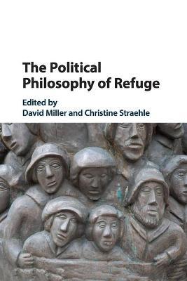 The Political Philosophy of Refuge - David Miller